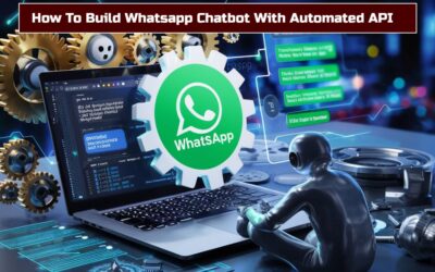 How to Build WhatsApp Chatbot with Automated API