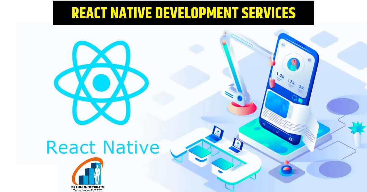 React Native Development Services - Brahminnerbrain Technologies Pvt ...