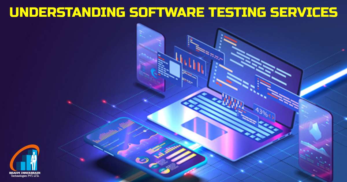 Software Testing Services in ahmedabad - Brahminnerbrain Technologies ...