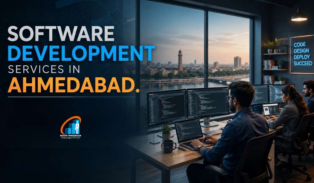 Software Development Services in Ahmedabad – Complete Guide for Businesses