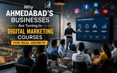 Why Ahmedabad’s Businesses Are Turning to Digital Marketing Courses for Real Growth